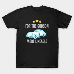 for the godson T-Shirt